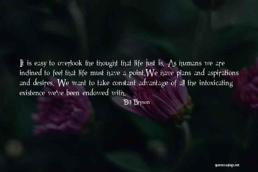 Desires Quotes Quotes By Bill Bryson Desires Quotes Quotes By Bill Bryson