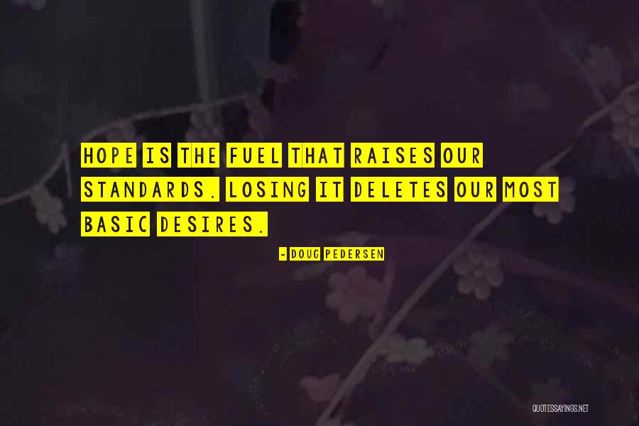Desires Quotes Quotes By Doug Pedersen Desires Quotes Quotes By Doug Pedersen