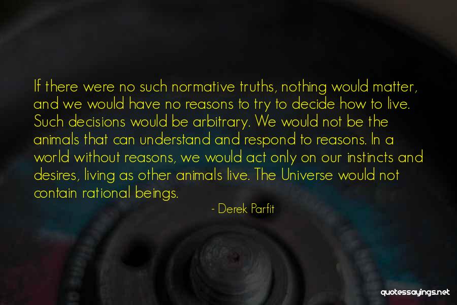 Desires To Live Quotes By Derek Parfit Desires To Live Quotes By Derek Parfit