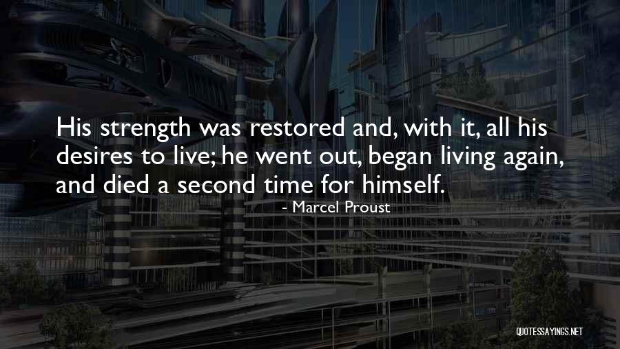 Desires To Live Quotes By Marcel Proust Desires To Live Quotes By Marcel Proust