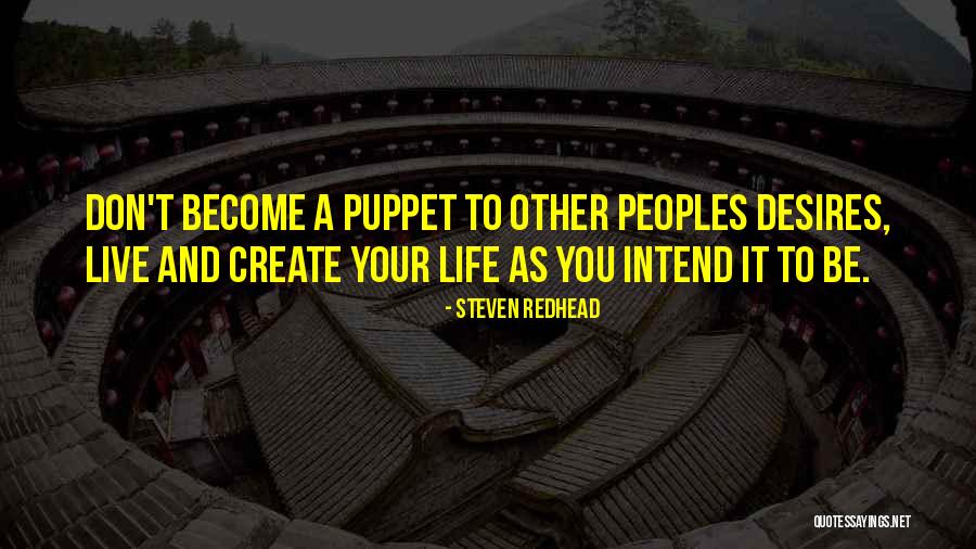 Desires To Live Quotes By Steven Redhead Desires To Live Quotes By Steven Redhead