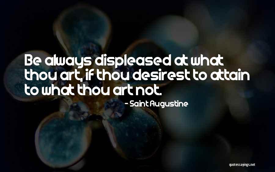 Desirest Quotes By Saint Augustine Desirest Quotes By Saint Augustine
