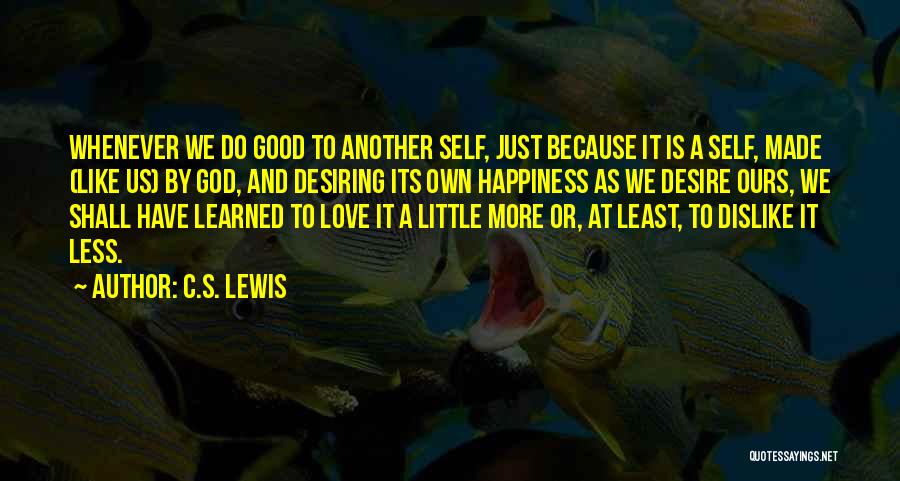 Desiring More Quotes By C.S. Lewis