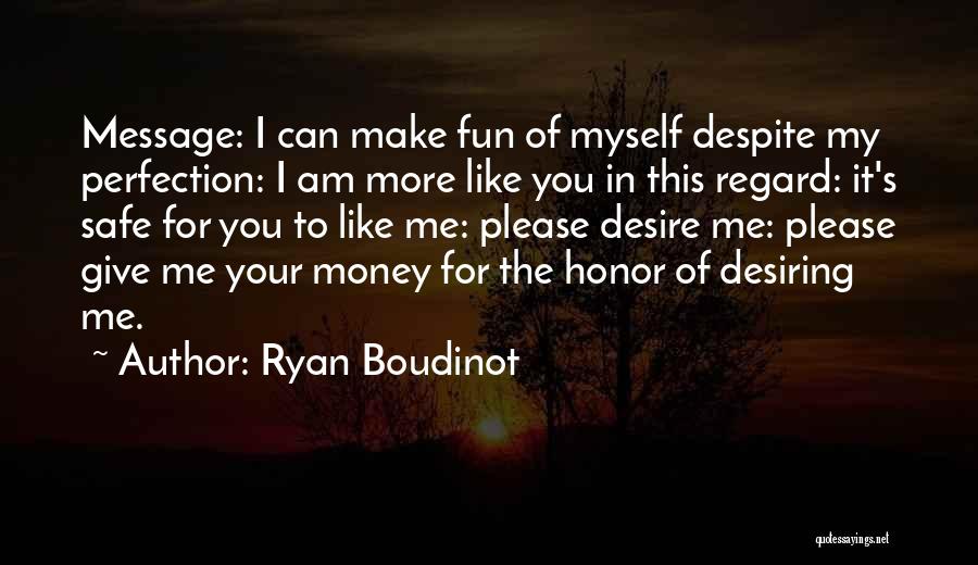 Desiring More Quotes By Ryan Boudinot