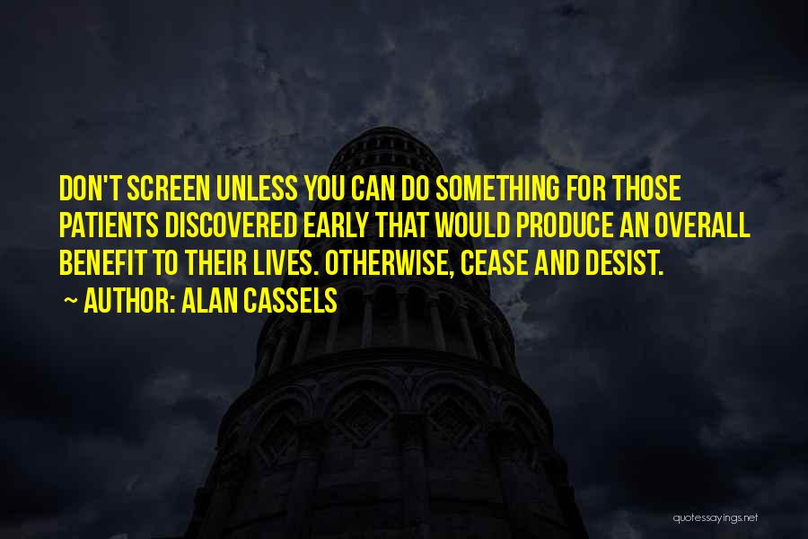 Desist Quotes By Alan Cassels
