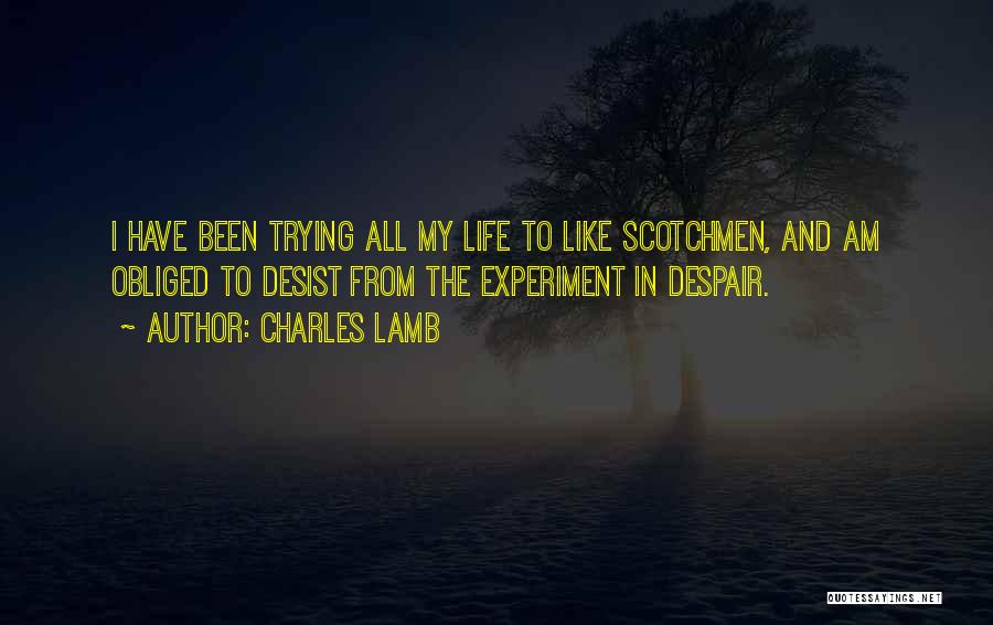 Desist Quotes By Charles Lamb