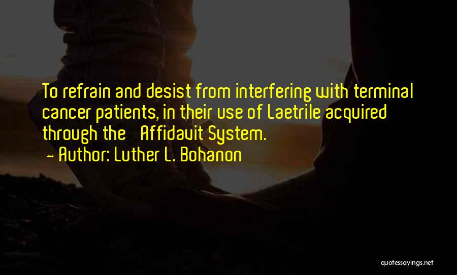 Desist Quotes By Luther L. Bohanon