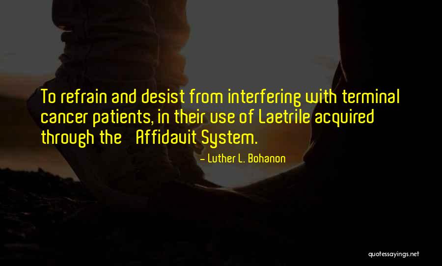 Desist Quotes By Luther L. Bohanon