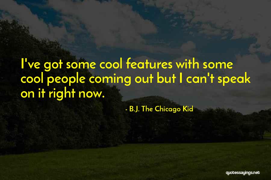 Desistere Sinonimo Quotes By B.J. The Chicago Kid Desistere Sinonimo Quotes By B.J. The Chicago Kid