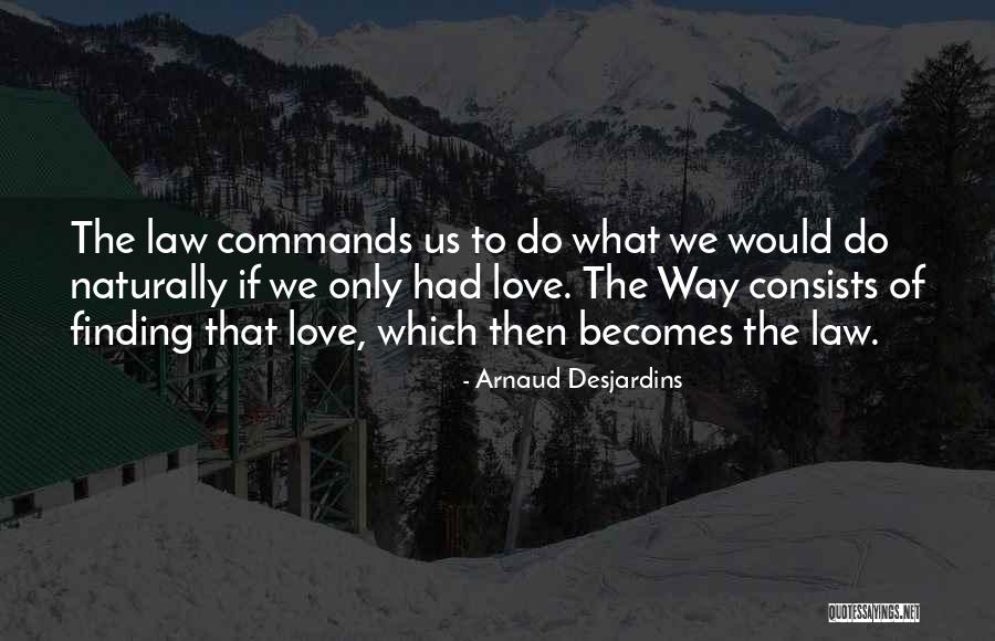 Desjardins Quotes By Arnaud Desjardins Desjardins Quotes By Arnaud Desjardins