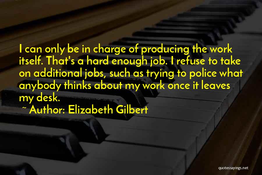 Desk Jobs Quotes By Elizabeth Gilbert
