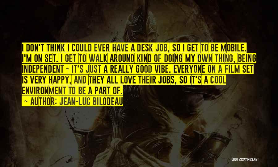 Desk Jobs Quotes By Jean-Luc Bilodeau