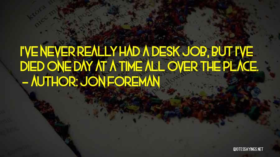 Desk Jobs Quotes By Jon Foreman