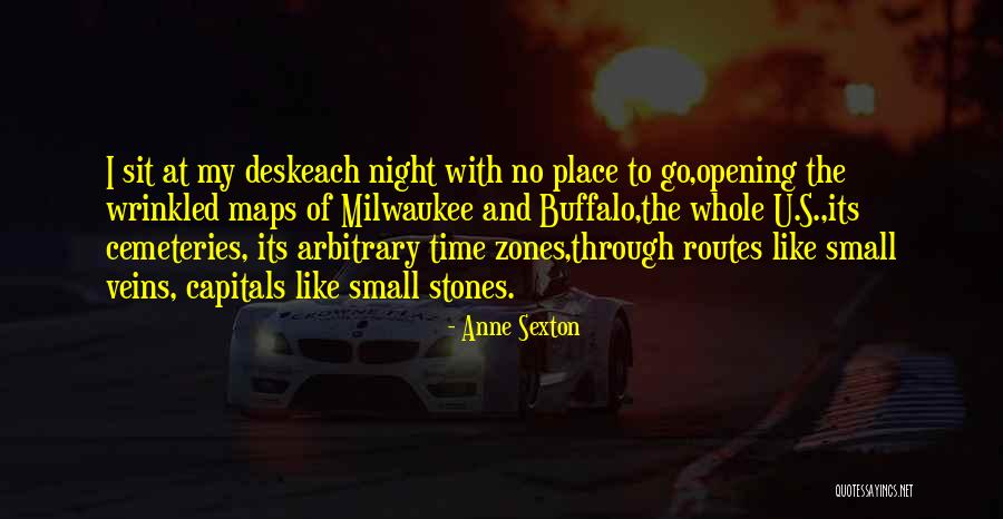 Desk Quotes By Anne Sexton Desk Quotes By Anne Sexton