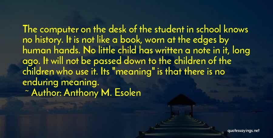 Desk Quotes By Anthony M. Esolen