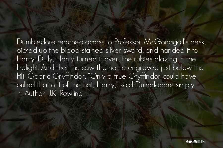 Desk Quotes By J.K. Rowling