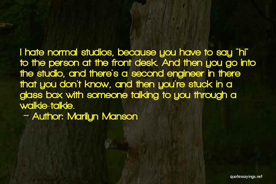 Desk Quotes By Marilyn Manson