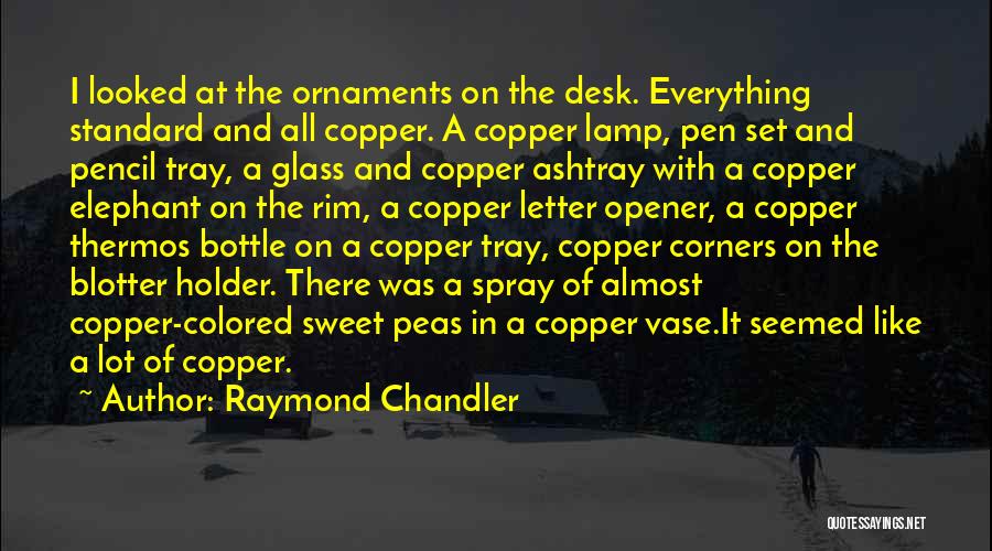 Desk Quotes By Raymond Chandler