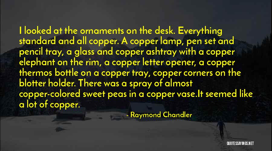 Desk Quotes By Raymond Chandler