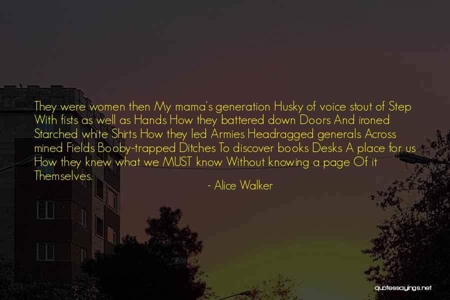 Desks Quotes By Alice Walker