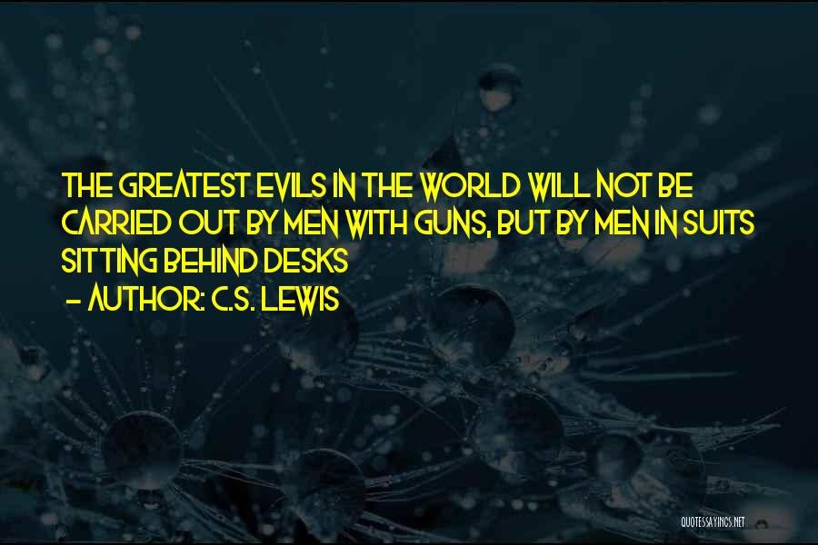 Desks Quotes By C.S. Lewis