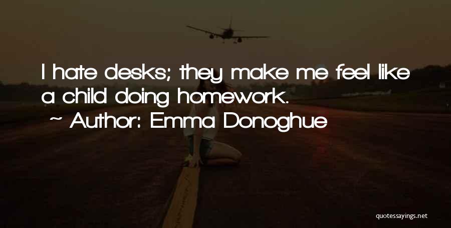 Desks Quotes By Emma Donoghue