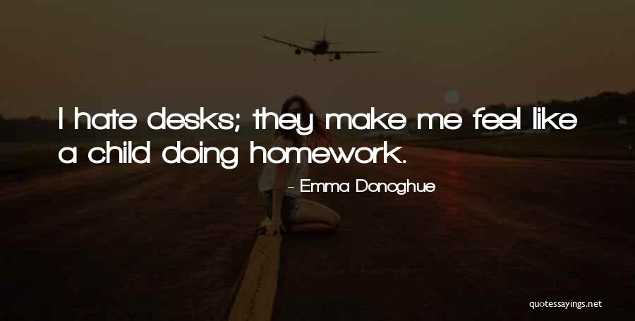 Desks Quotes By Emma Donoghue