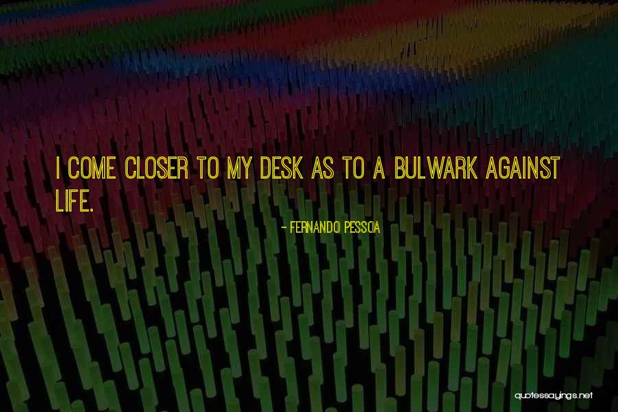 Desks Quotes By Fernando Pessoa Desks Quotes By Fernando Pessoa