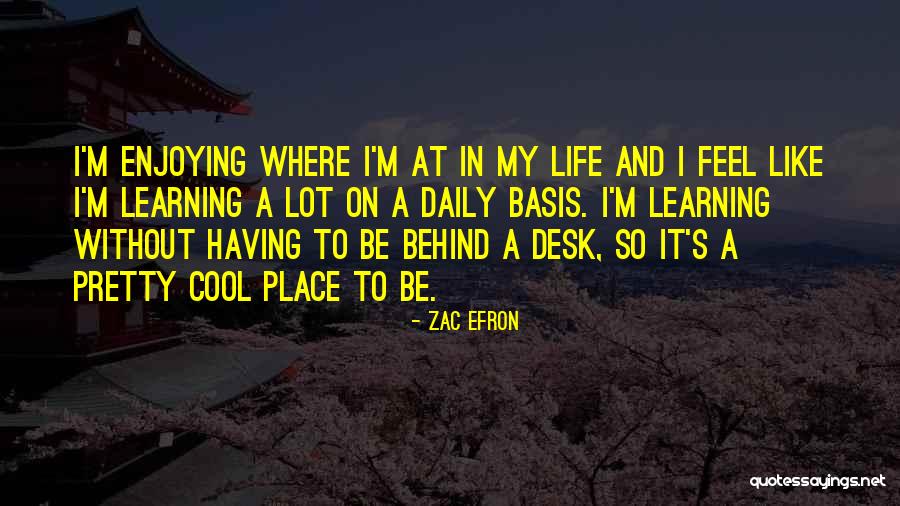 Desks Quotes By Zac Efron