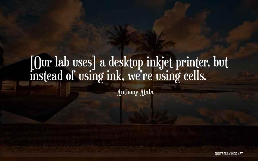 Desktop Quotes By Anthony Atala Desktop Quotes By Anthony Atala