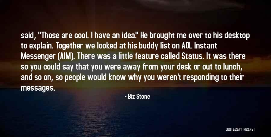Desktop Quotes By Biz Stone Desktop Quotes By Biz Stone