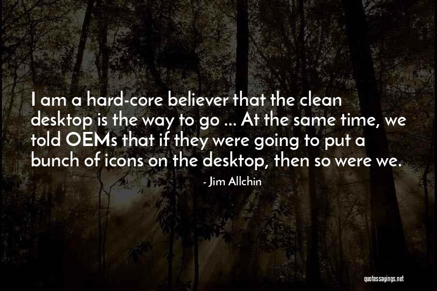 Desktop Quotes By Jim Allchin Desktop Quotes By Jim Allchin