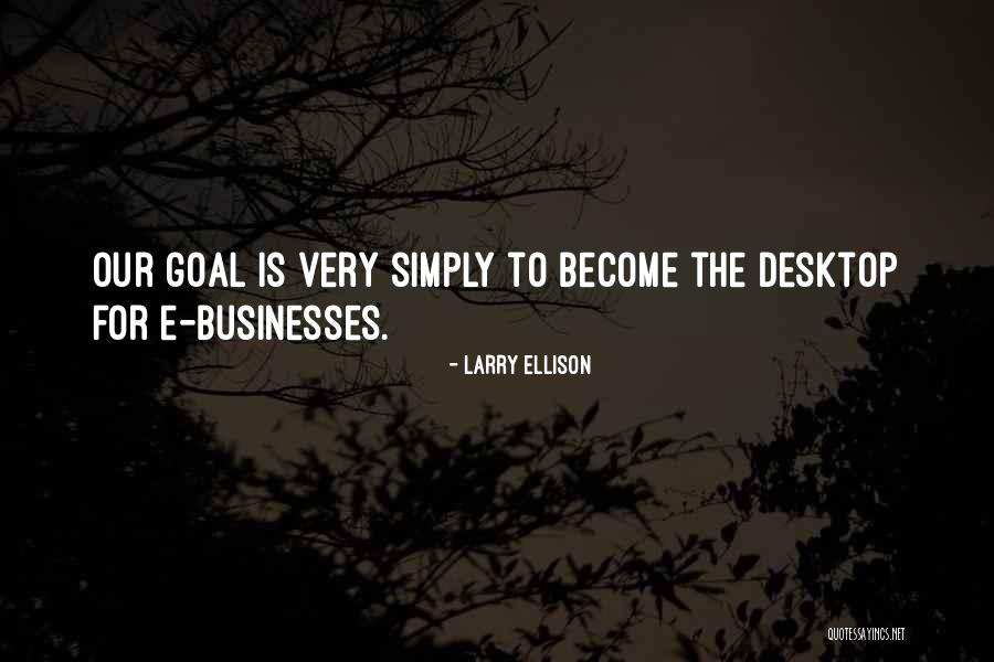 Desktop Quotes By Larry Ellison Desktop Quotes By Larry Ellison