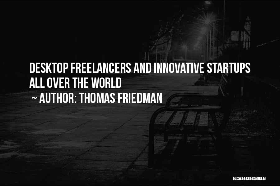 Desktop Quotes By Thomas Friedman