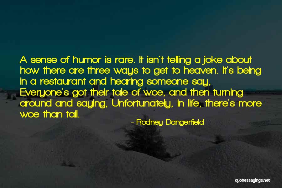 Deslumbrante Significado Quotes By Rodney Dangerfield Deslumbrante Significado Quotes By Rodney Dangerfield