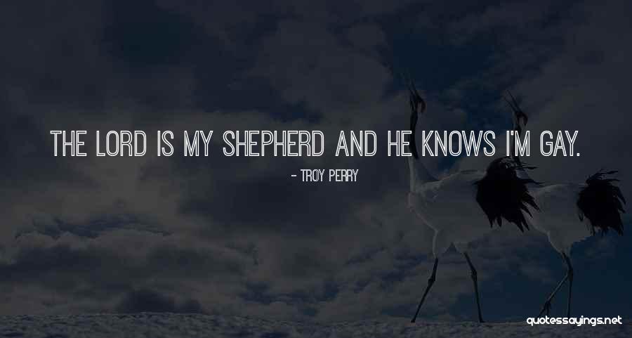 Desmadre Quotes By Troy Perry Desmadre Quotes By Troy Perry