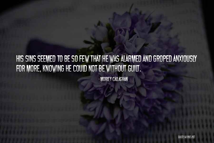Desmantelada Quotes By Morley Callaghan Desmantelada Quotes By Morley Callaghan