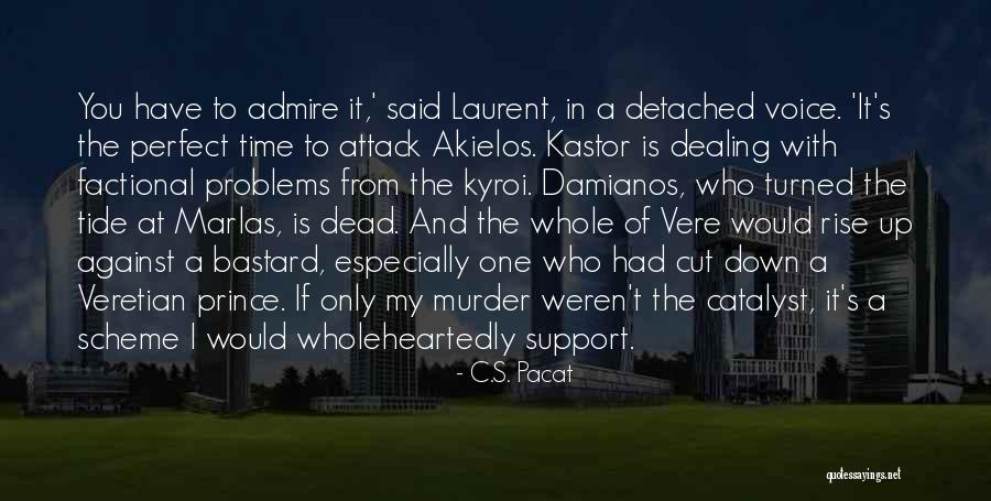 Desmanthus Quotes By C.S. Pacat Desmanthus Quotes By C.S. Pacat