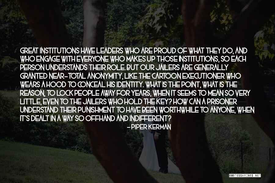 Desmarest Hutia Quotes By Piper Kerman Desmarest Hutia Quotes By Piper Kerman