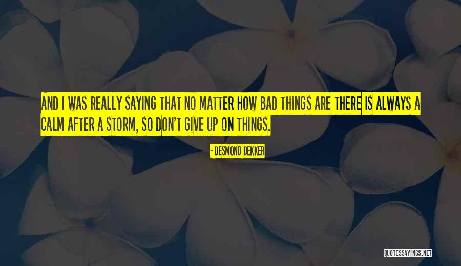Desmond Dekker Quotes 1046913 Desmond Dekker Quotes 1046913