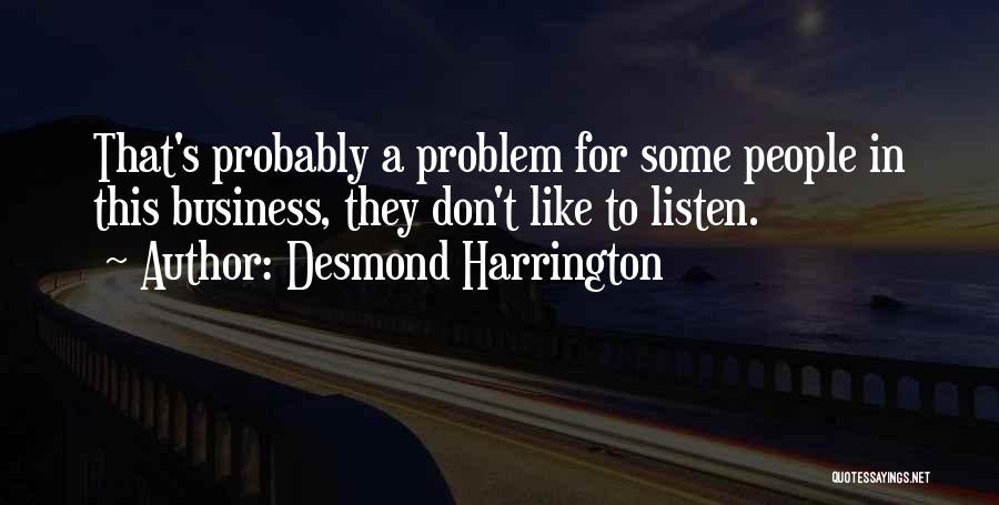 Desmond Harrington Quotes 740891 Desmond Harrington Quotes 740891