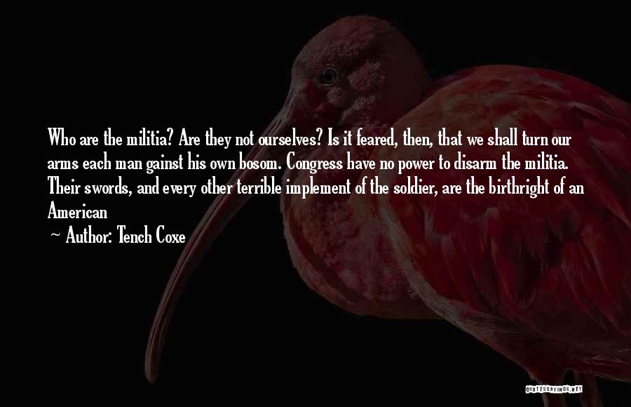 Desmond Lockheart Quotes By Tench Coxe