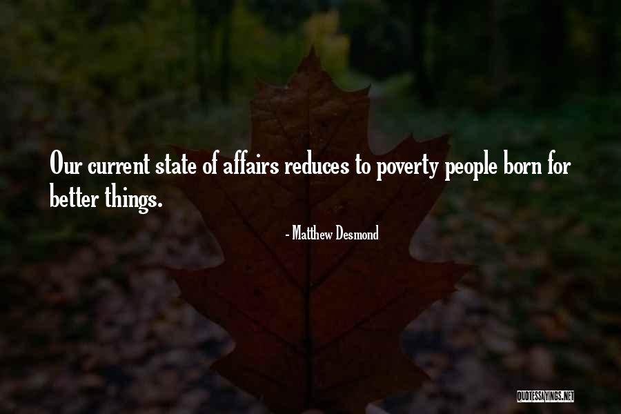 Desmond Quotes By Matthew Desmond Desmond Quotes By Matthew Desmond