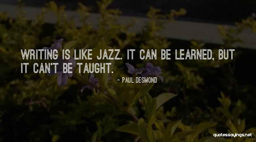 Desmond Quotes By Paul Desmond