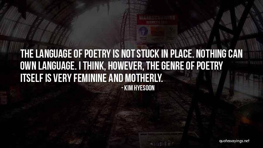Desneiges Bolduc Quotes By Kim Hyesoon Desneiges Bolduc Quotes By Kim Hyesoon