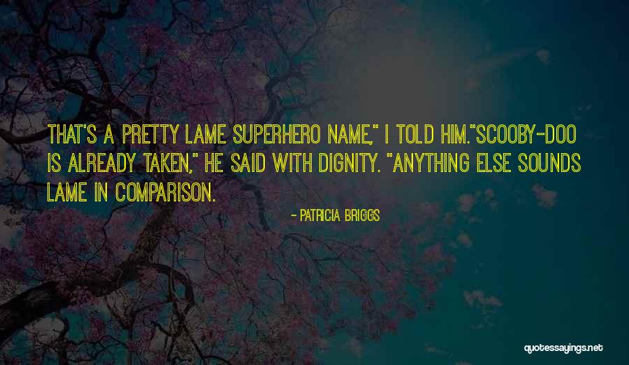 Desness Quotes By Patricia Briggs Desness Quotes By Patricia Briggs