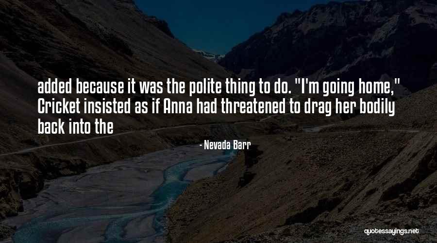 Desnethe Missinippi Churchill Quotes By Nevada Barr Desnethe Missinippi Churchill Quotes By Nevada Barr