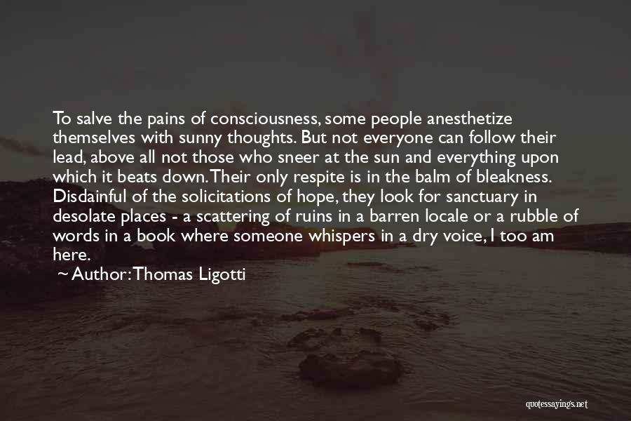 Desolate Book Quotes By Thomas Ligotti