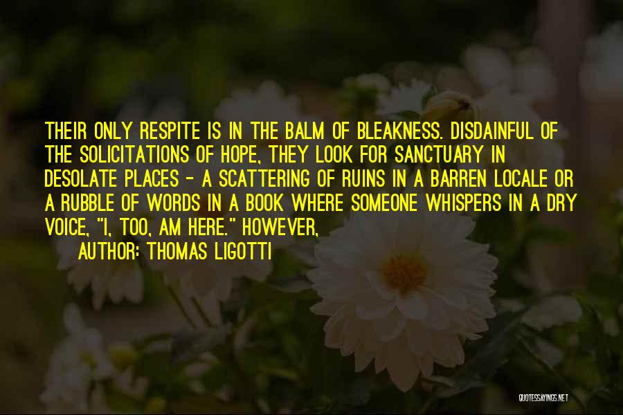 Desolate Book Quotes By Thomas Ligotti