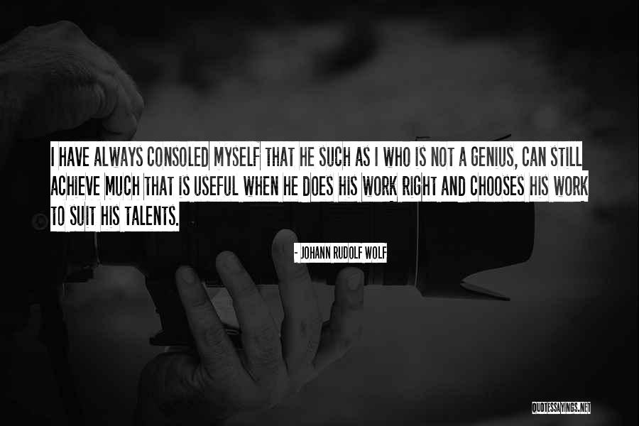 Desolately In A Sentence Quotes By Johann Rudolf Wolf Desolately In A Sentence Quotes By Johann Rudolf Wolf